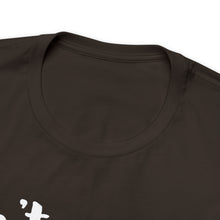 Load image into Gallery viewer, Don’t ‘ish Your Life Soft Unisex Jersey Short Sleeve Tee