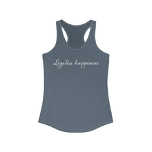 Load image into Gallery viewer, Legalize Happiness Motivational Women's Ideal Racerback Tank