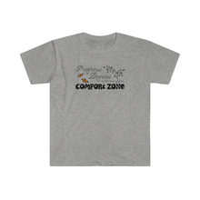 Load image into Gallery viewer, Progress begins at the end of your comfort zone motivational Unisex Softstyle T-Shirt
