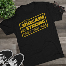 Load image into Gallery viewer, The Sarcasm is Strong with this One Star Wars Force Cool Dry Workout Unisex Tri-Blend Crew Tee