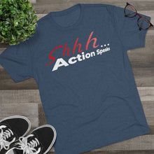 Load image into Gallery viewer, Shhh Action Speaks Unisex Tri-Blend Crew Tee