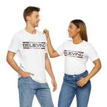 Load image into Gallery viewer, Don’t Stop Believing In Yourself Motivational Soft Unisex Jersey Short Sleeve Tee