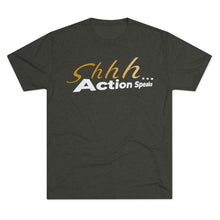 Load image into Gallery viewer, Shhh Action Speaks Unisex Tri-Blend Crew Tee