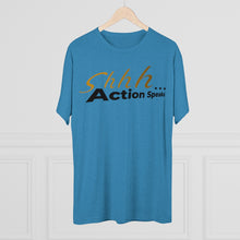 Load image into Gallery viewer, Shhh Action Speaks Unisex Tri-Blend Crew Tee