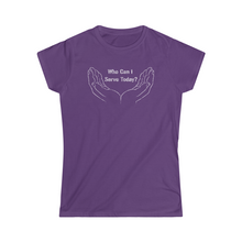 Load image into Gallery viewer, Who Can I Serve Today Women's Softstyle Tee