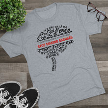 Load image into Gallery viewer, Stop Making Excuses Motivational Cool Soft Unisex Tri-Blend Crew Tee