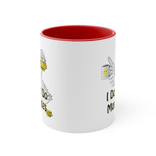 Load image into Gallery viewer, I Don’t Do Mornings Accent Coffee Mug, 11oz