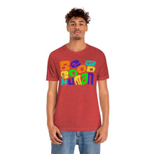 Load image into Gallery viewer, Be a Good Human Unisex Jersey Short Sleeve Tee