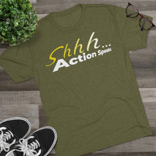 Load image into Gallery viewer, Shhh Action Speaks Unisex Tri-Blend Crew Tee