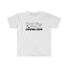 Load image into Gallery viewer, Progress begins at the end of your comfort zone motivational Unisex Softstyle T-Shirt