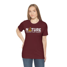 Load image into Gallery viewer, Nature Cheaper Than Therapy Motivational Soft Unisex Jersey Short Sleeve Tee