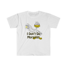 Load image into Gallery viewer, I Don’t Do Mornings Tried Duck drinking coffee Unisex Softstyle T-Shirt
