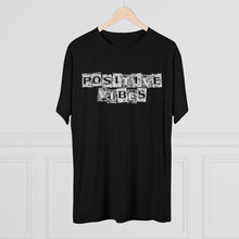 Load image into Gallery viewer, Positive Vibes Motivational Men's Tri-Blend Crew Tee