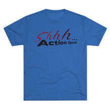 Load image into Gallery viewer, Shhh Action Speaks Unisex Tri-Blend Crew Tee