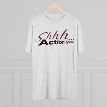 Load image into Gallery viewer, Shhh Action Speaks Unisex Tri-Blend Crew Tee