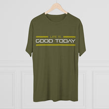 Load image into Gallery viewer, Life is Good Today Men's Tri-Blend Crew Tee