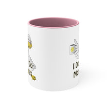 Load image into Gallery viewer, I Don’t Do Mornings Accent Coffee Mug, 11oz