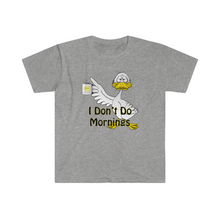 Load image into Gallery viewer, I Don’t Do Mornings Tried Duck drinking coffee Unisex Softstyle T-Shirt
