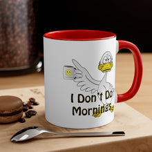 Load image into Gallery viewer, I Don’t Do Mornings Accent Coffee Mug, 11oz