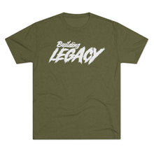 Load image into Gallery viewer, Building Legacy Motivational Unisex Tri-Blend Crew Tee