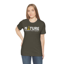 Load image into Gallery viewer, Nature Cheaper Than Therapy Motivational Soft Unisex Jersey Short Sleeve Tee