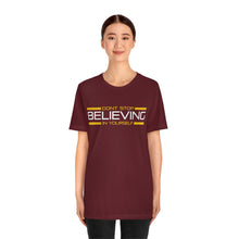 Load image into Gallery viewer, Don’t Stop Believing In Yourself Motivational Soft Unisex Jersey Short Sleeve Tee