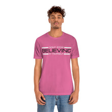 Load image into Gallery viewer, Don’t Stop Believing In Yourself Motivational Soft Unisex Jersey Short Sleeve Tee