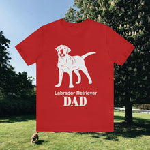 Load image into Gallery viewer, Labrador Retriever Dad Soft Unisex Jersey Short Sleeve Tee