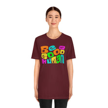 Load image into Gallery viewer, Be a Good Human Unisex Jersey Short Sleeve Tee