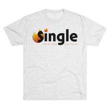 Load image into Gallery viewer, Single Due To Supply Chain Issues Unisex Tri-Blend Crew Tee
