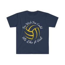Load image into Gallery viewer, Volleyball You Wish You Could Hit Like A Girl Unisex Softstyle T-Shirt