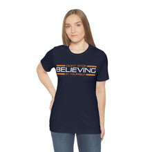 Load image into Gallery viewer, Don’t Stop Believing In Yourself Motivational Soft Unisex Jersey Short Sleeve Tee