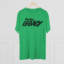 Load image into Gallery viewer, Building Legacy Motivational Unisex Tri-Blend Crew Tee