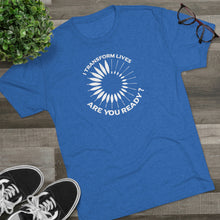 Load image into Gallery viewer, I Transform Lives Unisex Tri-Blend Crew Tee