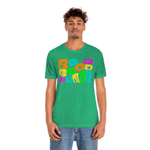 Load image into Gallery viewer, Be a Good Human Unisex Jersey Short Sleeve Tee