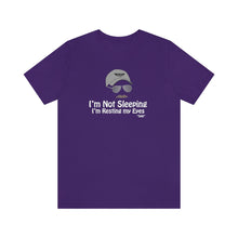 Load image into Gallery viewer, I’m Not Sleeping I’m Just Resting My Eyes Dad Quote Fathers Day Unisex Jersey Short Sleeve T-shirt