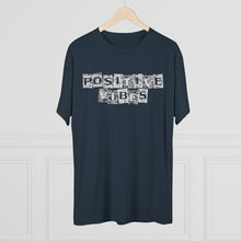 Load image into Gallery viewer, Positive Vibes Motivational Men's Tri-Blend Crew Tee