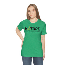 Load image into Gallery viewer, Nature Cheaper Than Therapy Motivational Soft Unisex Jersey Short Sleeve Tee
