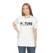 Load image into Gallery viewer, Nature Cheaper Than Therapy Motivational Soft Unisex Jersey Short Sleeve Tee