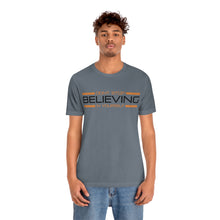 Load image into Gallery viewer, Don’t Stop Believing In Yourself Motivational Soft Unisex Jersey Short Sleeve Tee