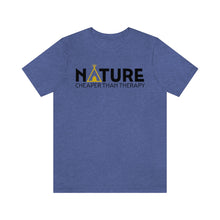 Load image into Gallery viewer, Nature Cheaper Than Therapy Motivational Soft Unisex Jersey Short Sleeve Tee