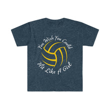 Load image into Gallery viewer, Volleyball You Wish You Could Hit Like A Girl Unisex Softstyle T-Shirt