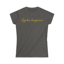 Load image into Gallery viewer, Legalize Happiness Motivational Women's Softstyle Tee