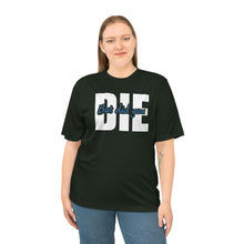 Load image into Gallery viewer, But Did You Die Unisex Zone Performance T-shirt