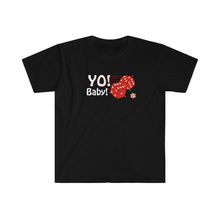 Load image into Gallery viewer, Yo Baby Free Bar Craps Phoenix Casino Gambling Dice Unisex Softstyle T-Shirt
