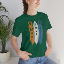 Load image into Gallery viewer, Dad The Myth The Man The Legend Fathers Day Unisex Jersey Short Sleeve Tee