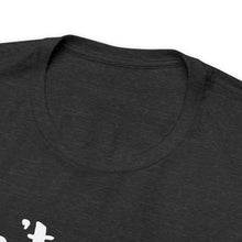 Load image into Gallery viewer, Don’t ‘ish Your Life Soft Unisex Jersey Short Sleeve Tee