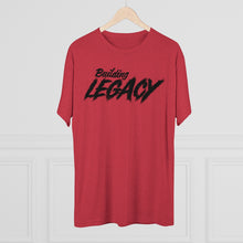 Load image into Gallery viewer, Building Legacy Motivational Unisex Tri-Blend Crew Tee