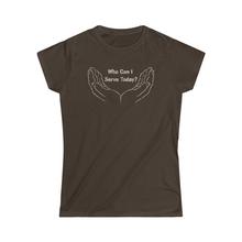 Load image into Gallery viewer, Who Can I Serve Today Women's Softstyle Tee