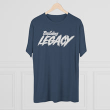 Load image into Gallery viewer, Building Legacy Motivational Unisex Tri-Blend Crew Tee